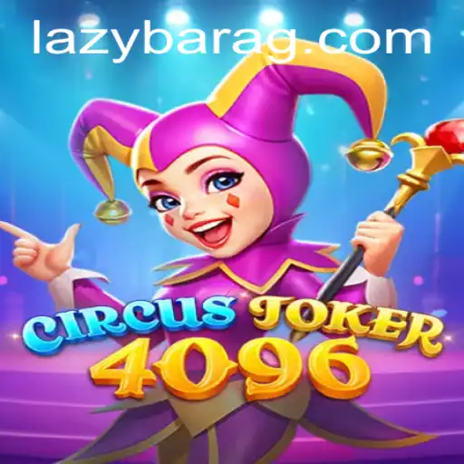 Exploring the Thrilling World of CircusJoker4096: A Guide to Gameplay and Current Trends