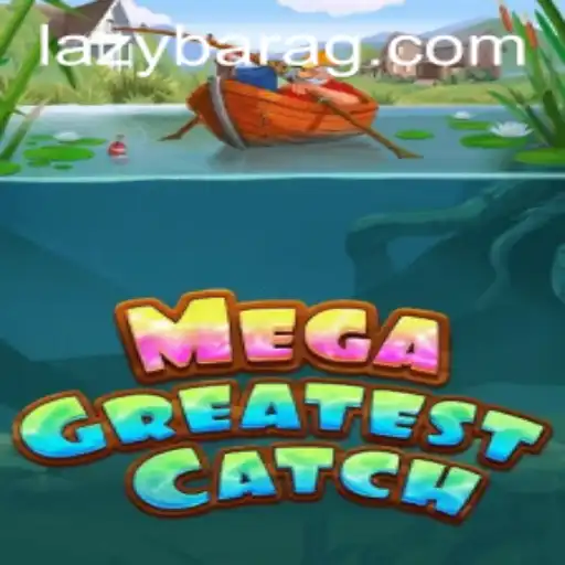 MegaGreatestCatch: Dive into the Ultimate Gaming Experience with 556.bet